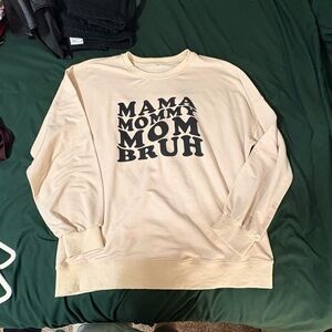 Amazon Cream Sweatshirt "MAMA MOMMY MOM BRUH" Graphic Pullover